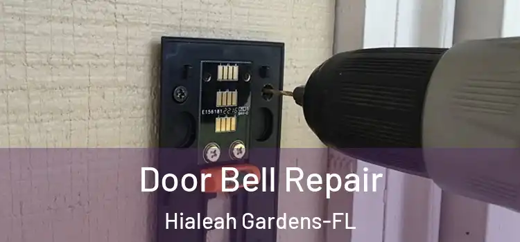 Door Bell Repair Hialeah Gardens-FL