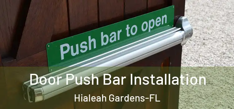 Door Push Bar Installation Hialeah Gardens-FL