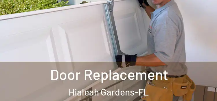Door Replacement Hialeah Gardens-FL