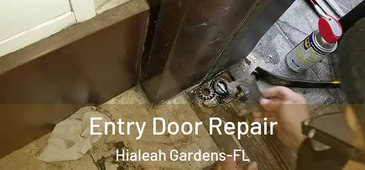 Entry Door Repair Hialeah Gardens-FL