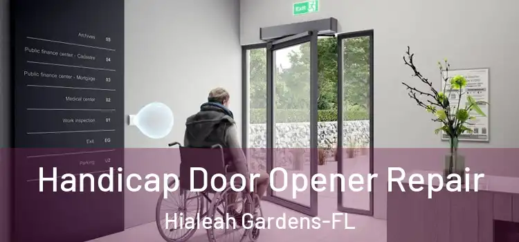 Handicap Door Opener Repair Hialeah Gardens-FL